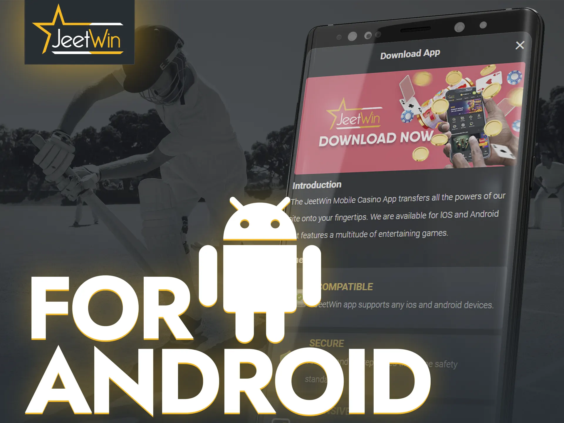 Download JeetWin's unique and secure app for Android devices.